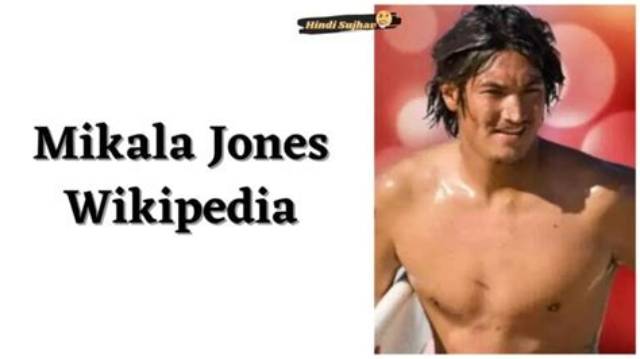 Mikala Jones Wikipedia | Age Family and Net Worth